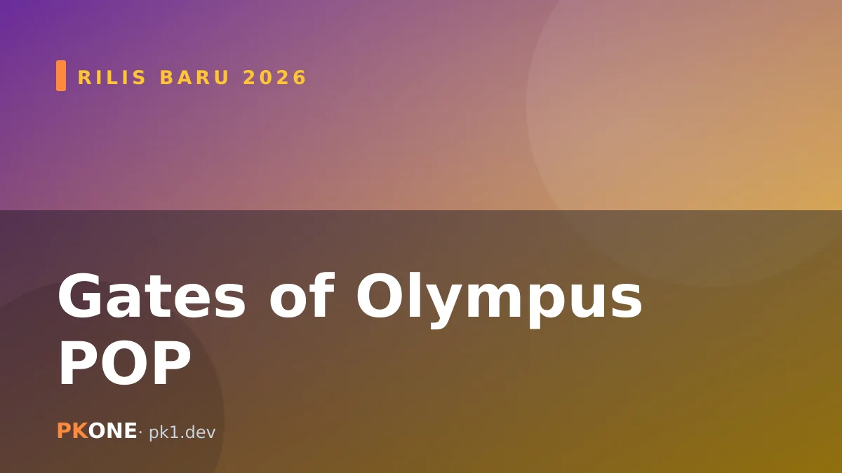 Gates of Olympus POP Hadir 2026 di PKONE